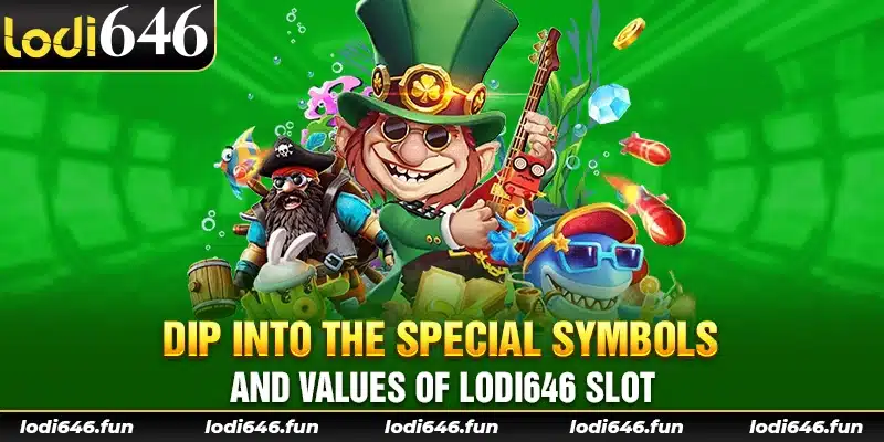 Dip into the special symbols and values of Lodi646 slot