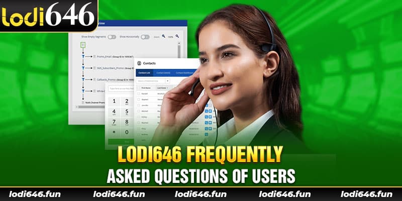 Lodi646 frequently asked questions of users.