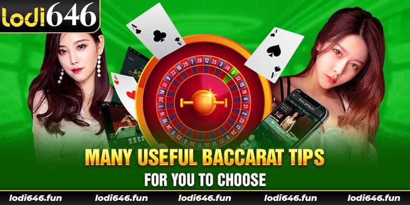 Many useful baccarat tips for you to choose