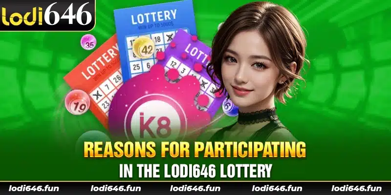 Reasons for participating in The lodi646 lottery