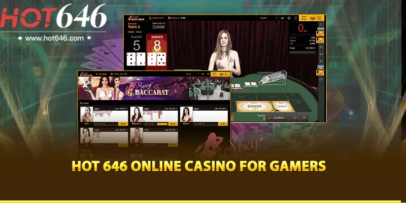 Hot 646 online casino for gamers